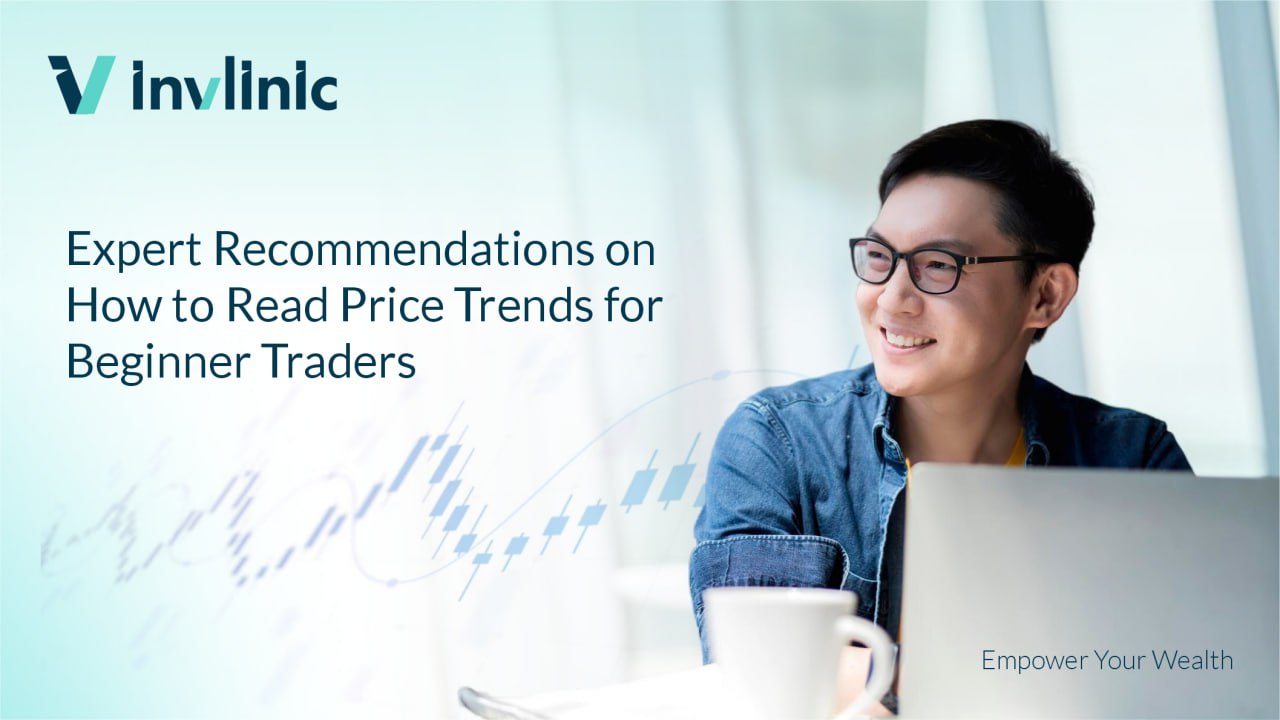 Expert Recommendations on How to Read Price Trends for Beginner Traders 